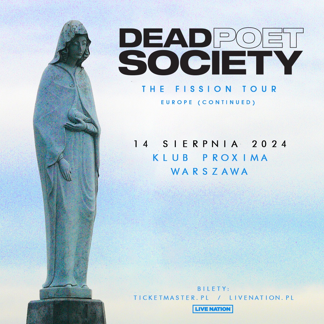 🚨OGŁOSZENIE🚨 Dead Poet Society wystąpią w Polsce! 🗓️14 sierpnia 2024📍Klub Proxima, Warszawa Więcej informacji na LiveNation.pl