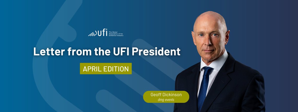 📩 The April Letter from the UFI President is out! ✍️ Geoff Dickinson writes, 'It’s peak exhibition season still all around the world. So far, our industry seems to be on track to achieve the growth...' 🔗 Continue reading on our blog: lnkd.in/gBm6xpX5 #ufi #eventprofs