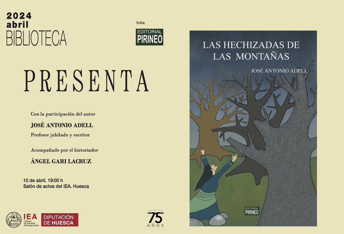 El miércoles 10 de abril a las 19 h el programa #BibliotecaPresenta del IEA de la @DPHuesca acoge la presentación de la novela 'Las hechizadas de las montañas', del profesor jubilado y escritor José Antonio Adell Castán. iea.es/-/biblioteca-p…