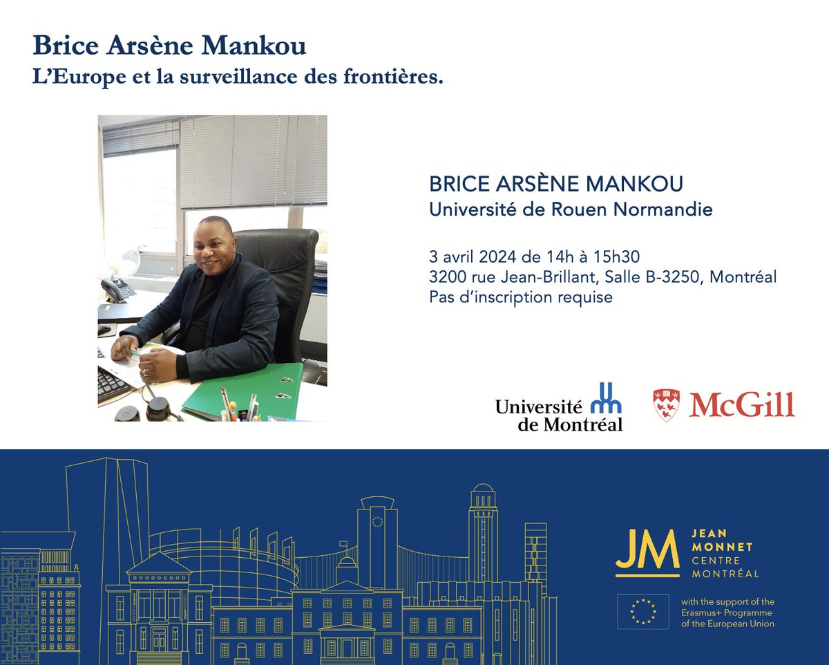 Aujourd'hui nous aurons le plaisir de recevoir Brice Arsène Mankou (@univrouen) pour sa conférence au sujet de l'Europe et la surveillance des frontières. On se retrouve à @Sciencepo_UdeM pour y assister ? 📍salle B-3250, Pavillon Jean-Brillant, @UMontreal 🕑 à 14h