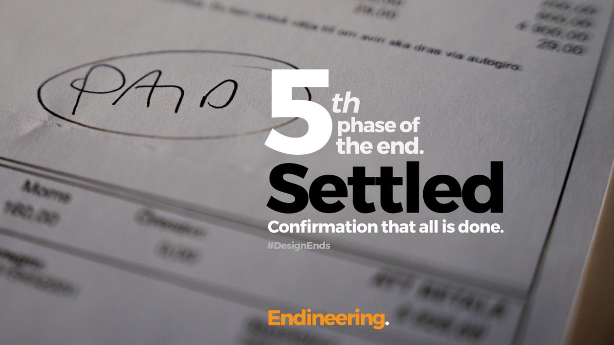 Phases of the end. No. 5. Settled. Confirmation that all is done. Both parties should be feeling satisfied that the end has come. andend.co/tools-and-exam… #Design #DesignEnds #CX #UX #Data #CustomerExperience #Services #products #Endineering #exnovation