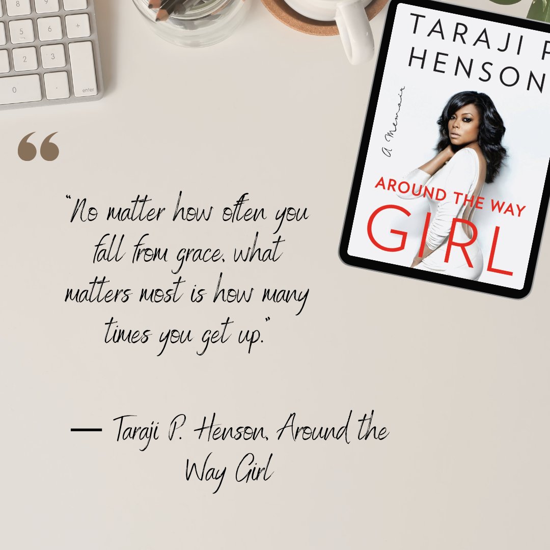 “..no matter how often you fall from grace, what matters most is how many times you get up.”
― Taraji P. Henson, Around the Way Girl
#tarajiphenson #aroundthewaygirl #amplereads #amplereadsquotes