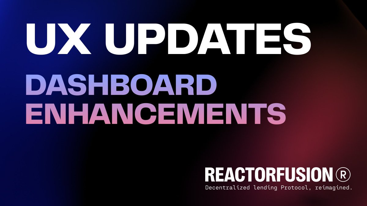 🚀 New Dashboard Updates! 🎉 🛠️ Better indicators to improve risk management and safeguard your assets! 🔍 Stay informed, manage better, and avoid liquidation risks with our refined user experience 💡 Experience a safer borrowing journey on ReactorFusion now!