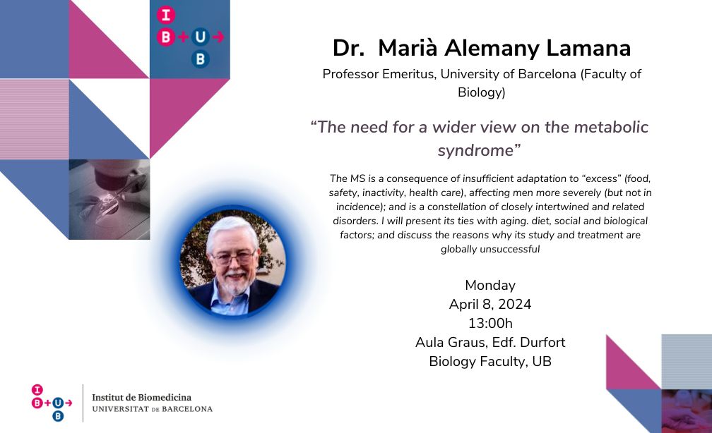 #IBUBSeminar 'The need for a wider view on the metabolic syndrome' by Marià Alemany, Prof. Emeritus, @BiologiaUB 🗓️Mon 8 ⏰13:00h 🚩Aula Graus @BiologiaUB