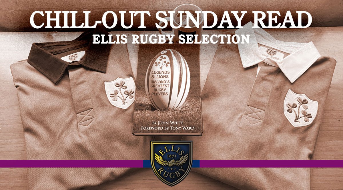 CHILL-OUT SUNDAY THE ELLIS RUGBY BOOK PREVIEW. Ireland's Greatest Rugby Players View - ellisrugby.com/irelands-great… #SixNationsRugby #IrelandRugby #EllisRugby @TalkRugbyUnion @happyeggshaped @RuckRugby @Rugbydump @ultimaterugby @RugbyPass @The42IrishRugby @IrishRugby_Fans
