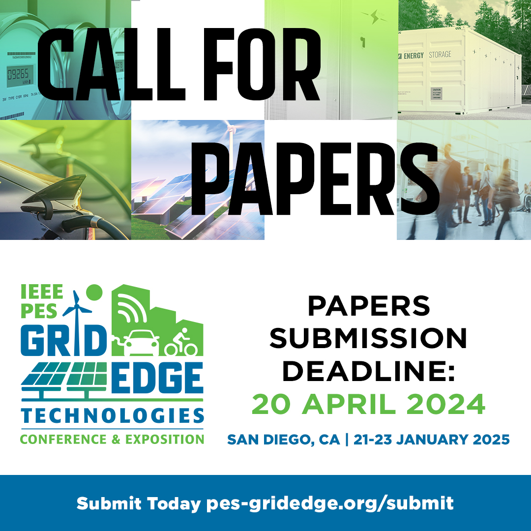 ieee_pes's tweet image. 🔊 Now Accepting!  Papers for the 2025 IEEE PES Grid Edge Technologies Conference &amp;amp; Expo (@GridEdgeTech), submissions are due 20 April 2024.

 bit.ly/3TAtQ05
...
#ieeepes #ieeepesgridedge #callforpapers #smartgrid #powerengineering #electricalengineering