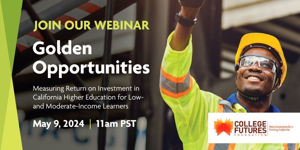 WEBINAR & REPORT RELEASE: Join us as we share findings from our new research report 'Golden Opportunities: : Measuring Return On Investment in California Higher Education for Low- and Moderate-Income Learners.' RSVP at bit.ly/43HnjnA.

#EconomicMobility #CAHigherEd