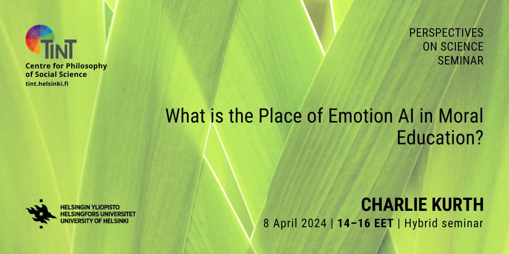 In the next Perspectives on Science seminar on 8.4., we have Charlie Kurth (Helsinki Collegium for Advanced Studies; Western Michigan University): “What is the Place of Emotion AI in Moral Education?” More details at tint-helsinki.fi @helsinkiuni @HCollegium