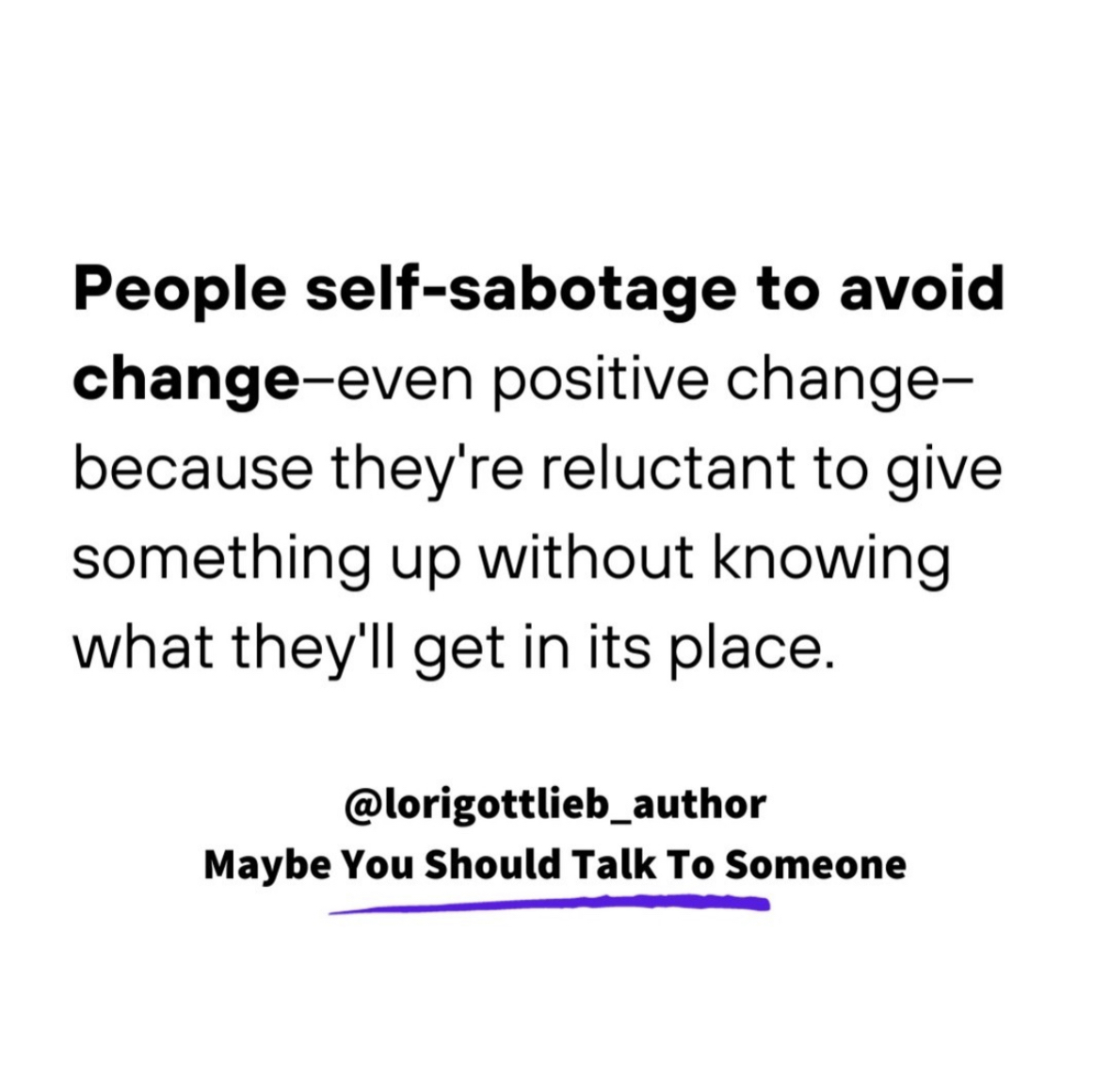 Many of you have told me that this quote from #MaybeYouShouldTalktoSomeone felt like I was talking directly to you Having trouble making a change (relationship, career, habit, etc.)? Read the chapter “How Humans Change” in Maybe You Should Talk To Someone for a refresher🔥