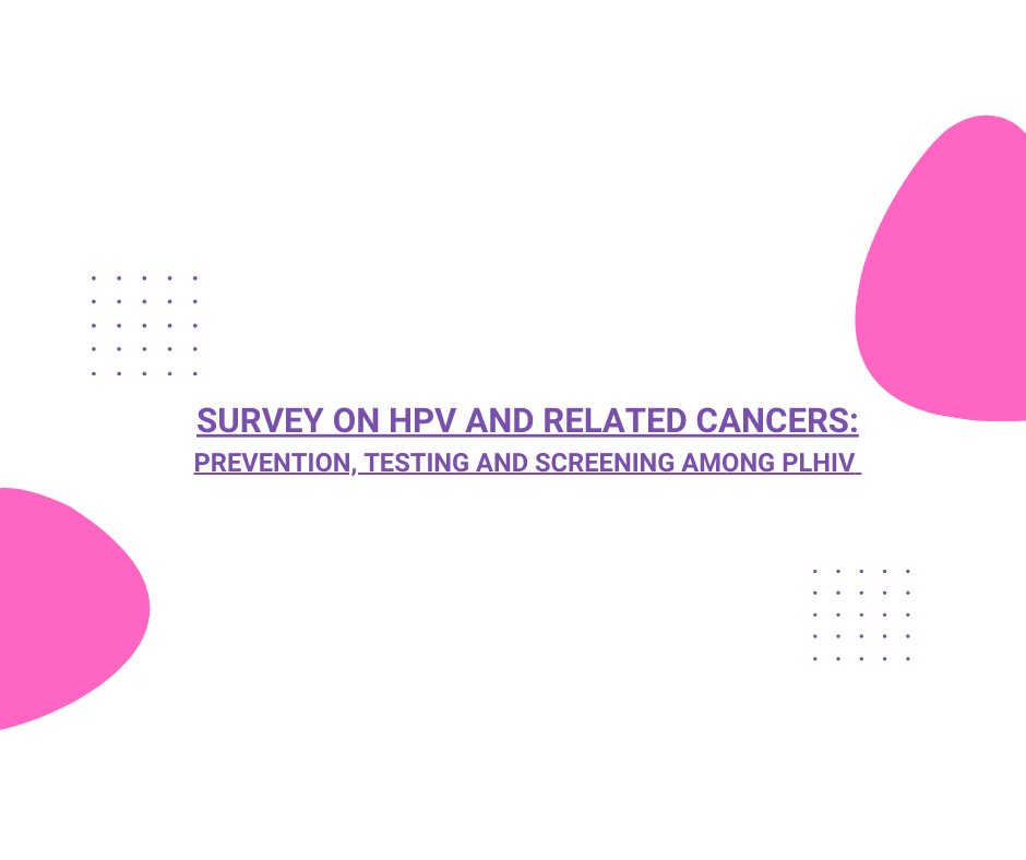 📢Take part in our survey on HPV/cancer prevention, testing, and screening among PLHIV and key populations. Your input will shape our upcoming webinar. Follow the link to participate bit.ly/3PGxOlD