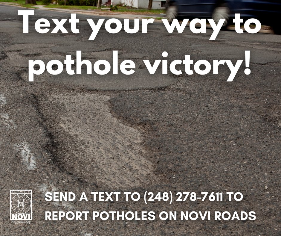 As we head into spring we know some roads may need a little TLC because of potholes. But, did you know can you report potholes on local City of Novi roads just by sending a text message to (248) 278-7611? You can even include a picture! cityofnovi.org/services/publi…