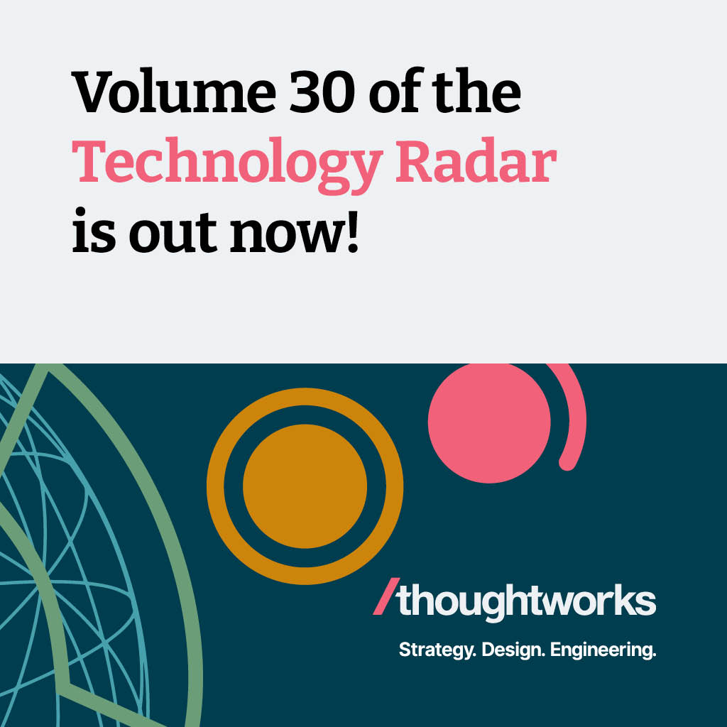 The 30th edition of the Technology Radar is now live! Explore this edition and find out what technologies have excited us at Thoughtworks. Start reading here: ter.li/5aw4d1  #TWTechRadar