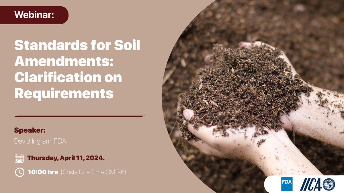 📌 #SaveTheDate ✅Webinar: Standards for Soil Amendments: Clarification on Requirements. 🗓 April 11, 2024. ⏰ 10:00 a.m. (Costa Rica Time 🇨🇷 / GMT - 6). 👨‍💼 Speaker: David Ingram, @US_FDA. 🧑‍💻 To participate, register here 👉🖱 bit.ly/43INNVT