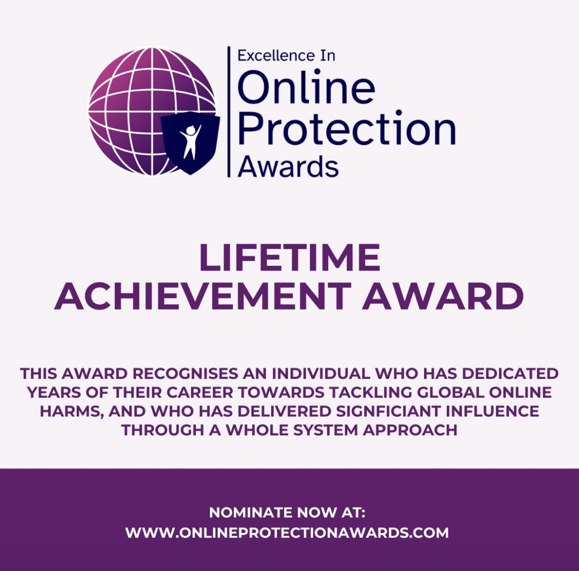 EOPawards's tweet photo. Do you know someone who has dedicated years of their career towards tackling global online harms, &amp; who has delivered significant influence through a whole system approach? If so, please nominate them for our lifetime achievement award, &amp; say "THANK YOU"

https://t.co/o4SkrBlMcd https://t.co/BE2lRigTCd