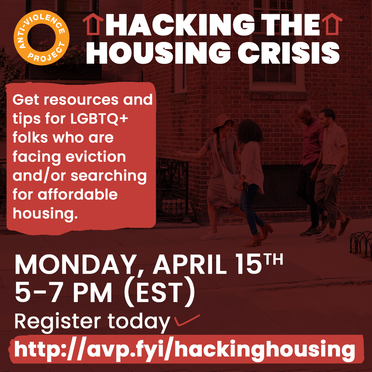 Join us on April 15th for 'Hacking The Housing Crisis,' a free webinar for LGBTQIA+ folks who are facing eviction and/or searching for affordable housing. Learn valuable tips and resources for how to navigate the ongoing housing crisis in NYC. Register: avp.fyi/hackinghousing