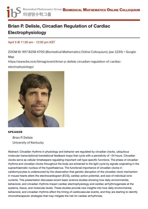 [IBS BIMAG Colloquium] Brian P. Delisle will give a talk 'Circadian Regulation of Cardiac Electrophysiology'(April 5th 11am, KST). ZOOM ID: 997 8258 4700 (pw: 1234) #Circadian #Cardiac