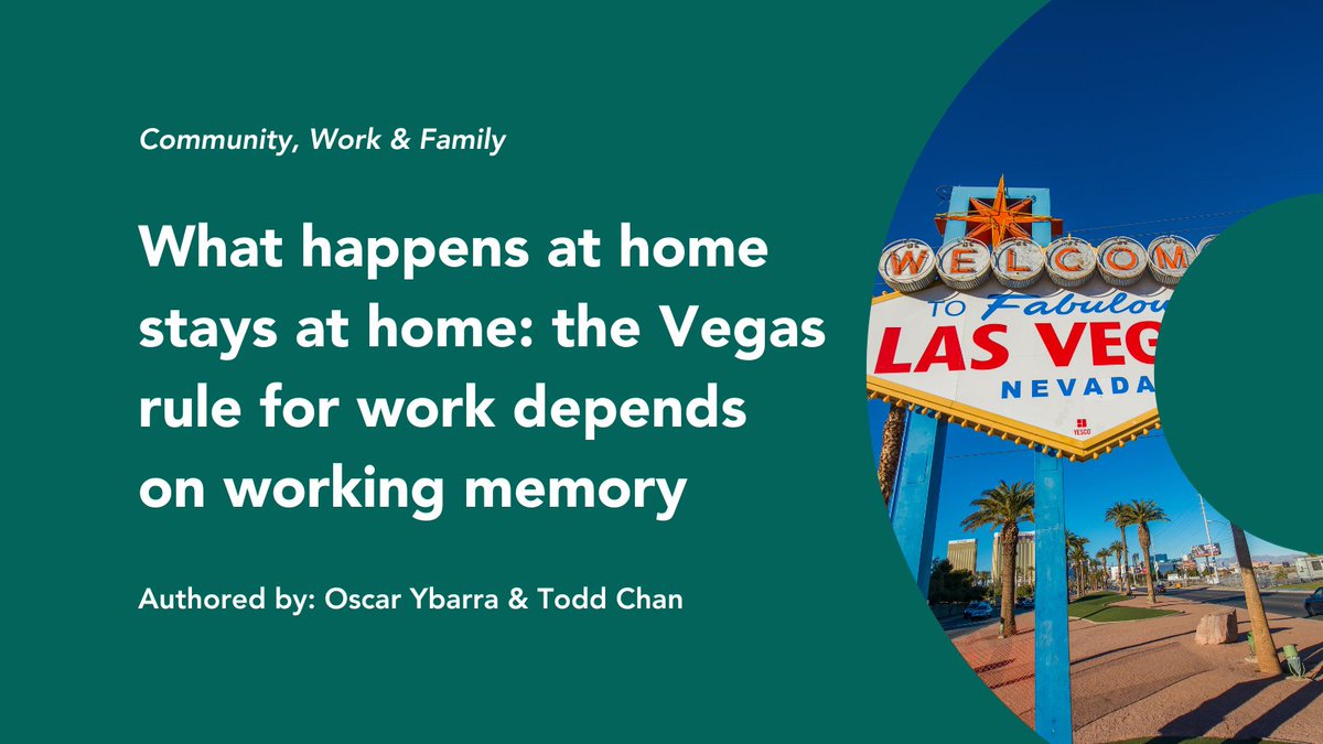 🏡Does what happens at home really stay at home when we go to work? Read more about the Vegas rule for work and working memory at the link! 🔗doi.org/10.1080/136688… @WFRN @ASA_Family #Vegas #WorkLifeBalance