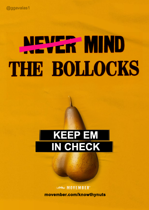 @OneMinuteBriefs Create posters aimed at young men to encourage them to regularly examine themselves and #KnowThyNuts this #TesticularCancerAwarenessMonth with @MovemberUK Mind the bollocks