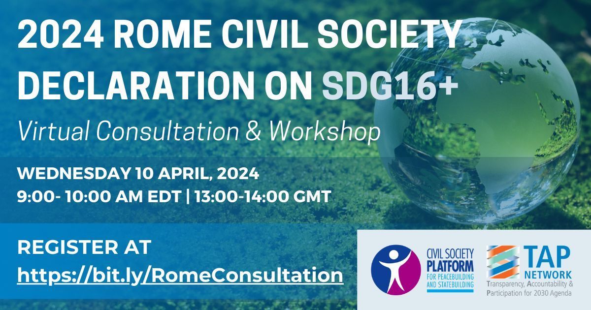 Contribute to the 2024 Rome Civil Society Declaration on SDG16+! TAP &amp; <a href="/idps_cspps/">CSPPS</a> collaborate annually to highlight priorities &amp; recommendations from #civilsociety on #SDG16+. Register to join the virtual consultation:

🗓️ 10 April, 9AM EST / 1PM GMT
🔗 bit.ly/RomeConsultati…