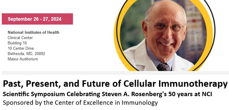 Join the @NCIResearchCtr at the Past, Present, and Future of Cellular Immunotherapy: Scientific Symposium Celebrating Steven A. Rosenberg’s 50 years at @theNCI. Sept. 26–27, 2024 at the @NIHClinicalCntr. View the confirmed speakers & topics of discussion: go.cancer.gov/qUV9GKi