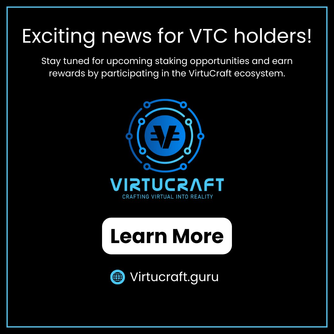 Exciting news for VTC holders!

Stay tuned for upcoming staking opportunities and earn rewards by participating in the VirtuCraft ecosystem.

#Staking #Rewards #VTC