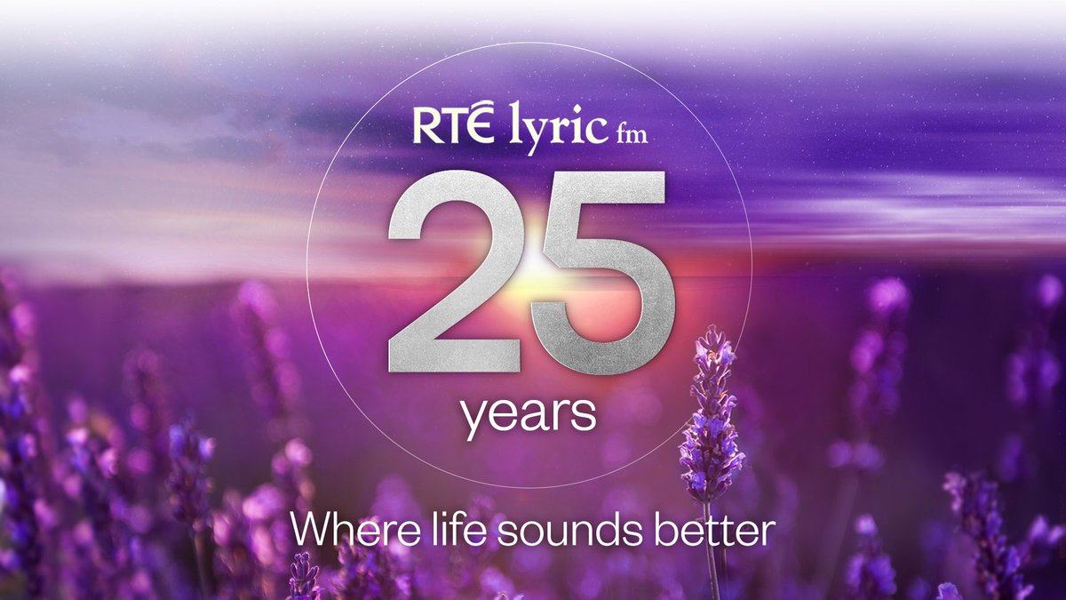 25 years of RTÉ lyric fm 💜 1st May 2024 #RTÉlyric25 #WhereLifeSoundsBetter