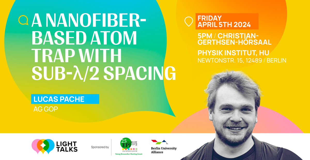 Friday Light Talks (@fridaylighttalk) on Twitter photo This Friday: Lucas Pache (AG GOP) <a href="/HumboldtUni/">Humboldt-Universität zu Berlin</a>
will present a nanofiber-based atom trap at Friday Light Talks. Let's kickstart the weekend with some cool science and some drinks with our colleagues under the sun!😎
<a href="/IRISAdlershof/">IRIS Adlershof</a>
@Technologiepark
<a href="/BerlinUAlliance/">Berlin University Alliance</a>
<a href="/EPJscience/">The EPJ journals</a> This Friday: Lucas Pache (AG GOP) <a href="/HumboldtUni/">Humboldt-Universität zu Berlin</a>
will present a nanofiber-based atom trap at Friday Light Talks. Let's kickstart the weekend with some cool science and some drinks with our colleagues under the sun!😎
<a href="/IRISAdlershof/">IRIS Adlershof</a>
@Technologiepark
<a href="/BerlinUAlliance/">Berlin University Alliance</a>
<a href="/EPJscience/">The EPJ journals</a>