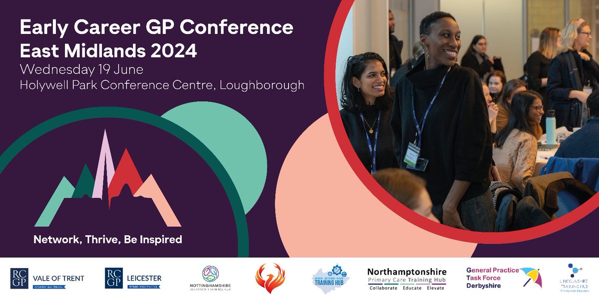 FIRST FIVE GP'S SAVE THE DATE! East Midlands Early Career GP Conference The date is set for Wednesday 19 June 2024 at Holywell Park Conference Centre, Loughborough Save the date and request your study leave now! You don't want to miss this event! Booking information to follow