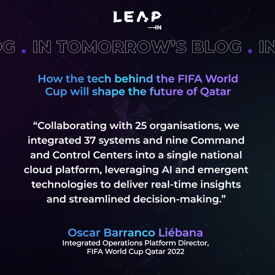 For tomorrow's LEAP blog, we interviewed Oscar Barranco Liébana (Integrated Operations Platform Director, FIFA World Cup Qatar 2022) to find out how tech enabled the smooth-running of the FIFA World Cup – and why mindfulness meditation matters. #FIFA #techinnovations #AI