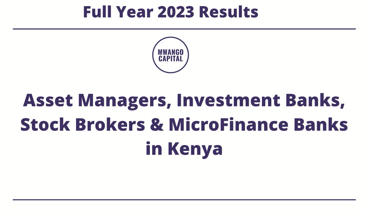 Here is a thread of the 2023 Results for Asset Managers, Investment Banks, Stock Brokers & MicroFinance Banks in Kenya whose results we received. Note: If we missed any, send them to us at MwangoCapital@gmail.com