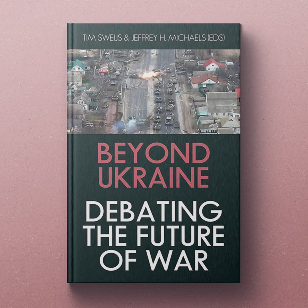 #Russia’s large-scale invasion of #Ukraine has sparked a major shift in thinking about the future of #war. #BeyondUkraine, edited by @TimSweijs & @jmichael424, offers a comprehensive examination of its impact on visions of #conflict. ‘The best edited volume on war and warfare…