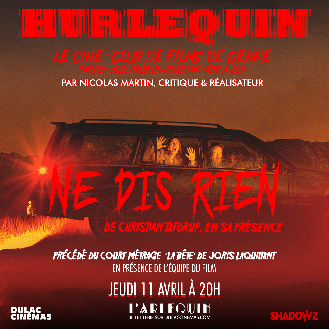 ＨＵＲＬＥＱＵＩＮ 😱 #20 Votre ciné-club de films de genre animé par @NicoMartinFC 📆 Rendez-vous : 𝗝𝗲𝘂𝗱𝗶 𝟭𝟭 𝗮𝘃𝗿𝗶𝗹 𝗮̀ 𝟮𝟬𝗵 au @cinemarlequin 🎬 𝐍𝐄 𝐃𝐈𝐒 𝐑𝐈𝐄𝐍 de Christian Tafdrup, 𝗲𝗻 𝘀𝗮 𝗽𝗿𝗲́𝘀𝗲𝗻𝗰𝗲 – 🎫 bit.ly/HURLEQUIN20