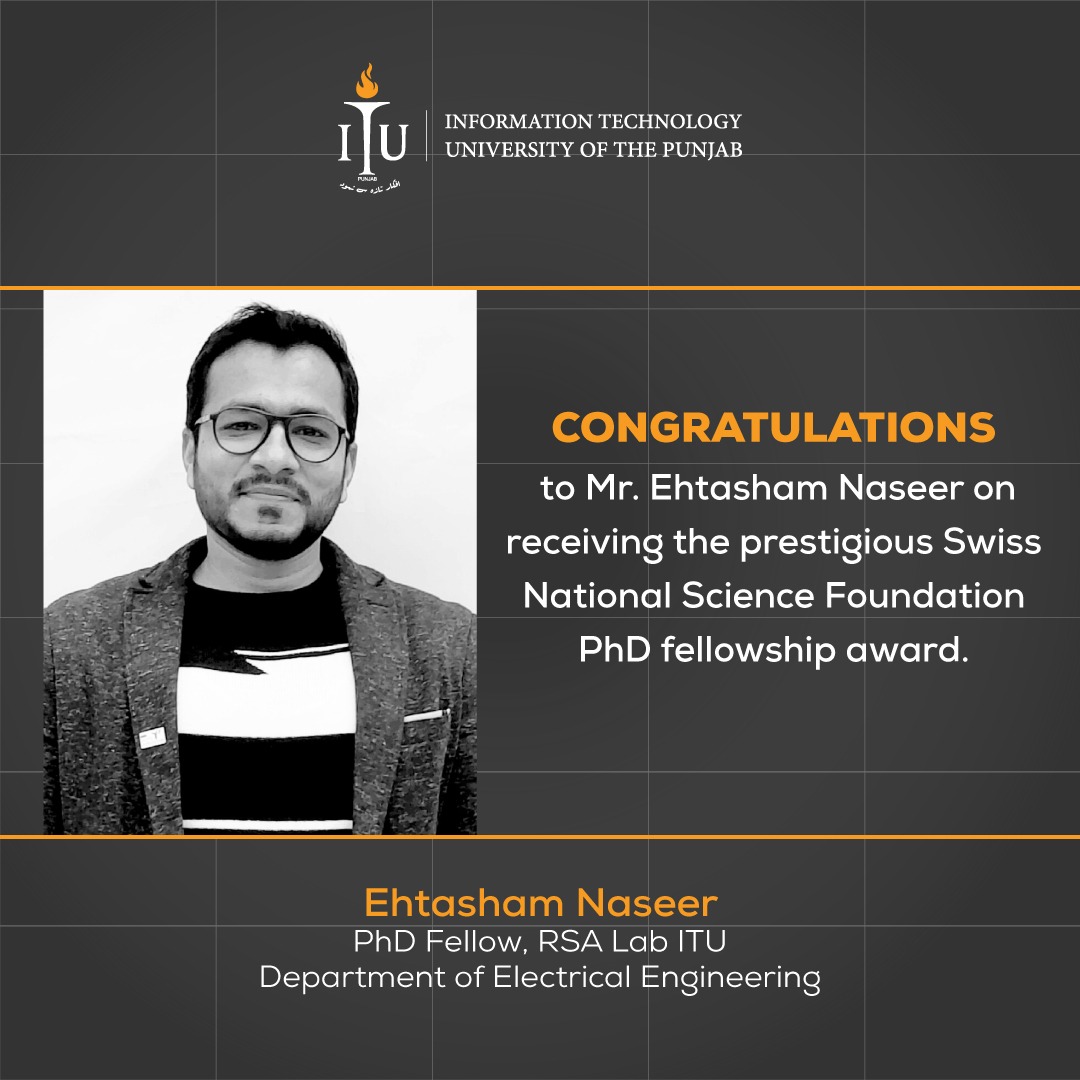 ITU - Punjab (@itupunjab) on Twitter photo ๐๐ผ๐ป๐ด๐ฟ๐ฎ๐๐๐น๐ฎ๐๐ถ๐ผ๐ป๐
To Mr.Ehtasham on receiving Swiss National Science Foundation (SNSF) PhD fellowship award. He will be pursuing doctoral research at the RSA Lab ITU, & he will be part of the SNSF-funded project.
We wish him good luck for his future endeavors.
#itu ๐๐ผ๐ป๐ด๐ฟ๐ฎ๐๐๐น๐ฎ๐๐ถ๐ผ๐ป๐
To Mr.Ehtasham on receiving Swiss National Science Foundation (SNSF) PhD fellowship award. He will be pursuing doctoral research at the RSA Lab ITU, & he will be part of the SNSF-funded project.
We wish him good luck for his future endeavors.
#itu
