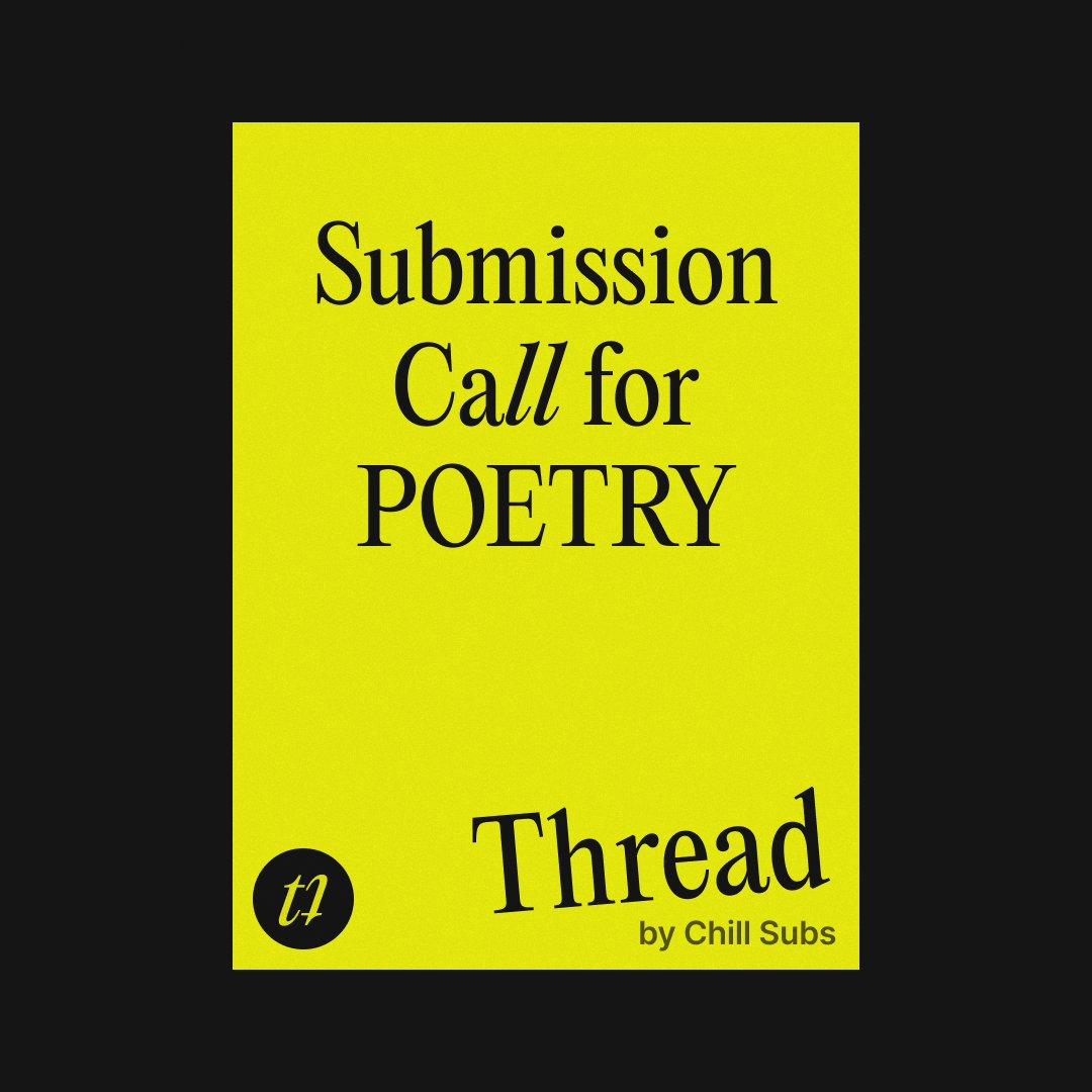 📢 SUBMISSION CALL FOR POETRY over at our project Thread Litmag. Pay $20 | Free to submit | Deadline April 30 Submitting is super easy just make a “thread” with your piece and tag us. We’ve got a pretty lively community going over there, come thru!→ linktr.ee/chillsubs