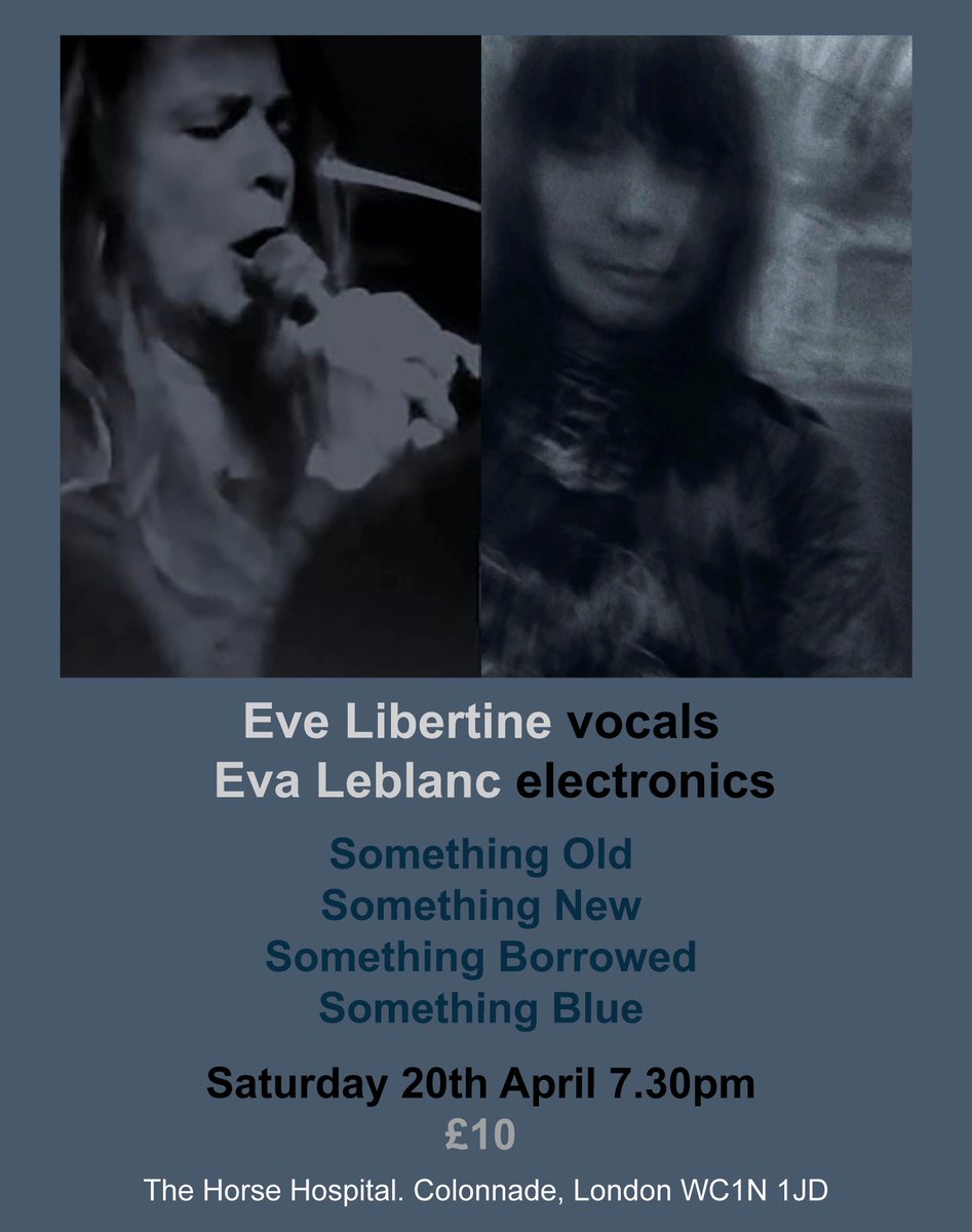 A selection of songs, some old, some new, sung by Eve Libertine accompanied by Eva Leblanc on electronics. Saturday, 20 April 2024 7:30pm thehorsehospital.com/events/somethi…