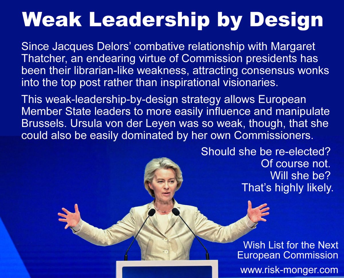 Since Jacques Delors, Brussels has had no visionaries. This has been intentional. But their #WeakLeadershipByDesign strategy begs the question: How weak should nominated EU leaders be? My wish list looks at how to avoid another tragic five years: risk-monger.com/2024/04/02/wis…