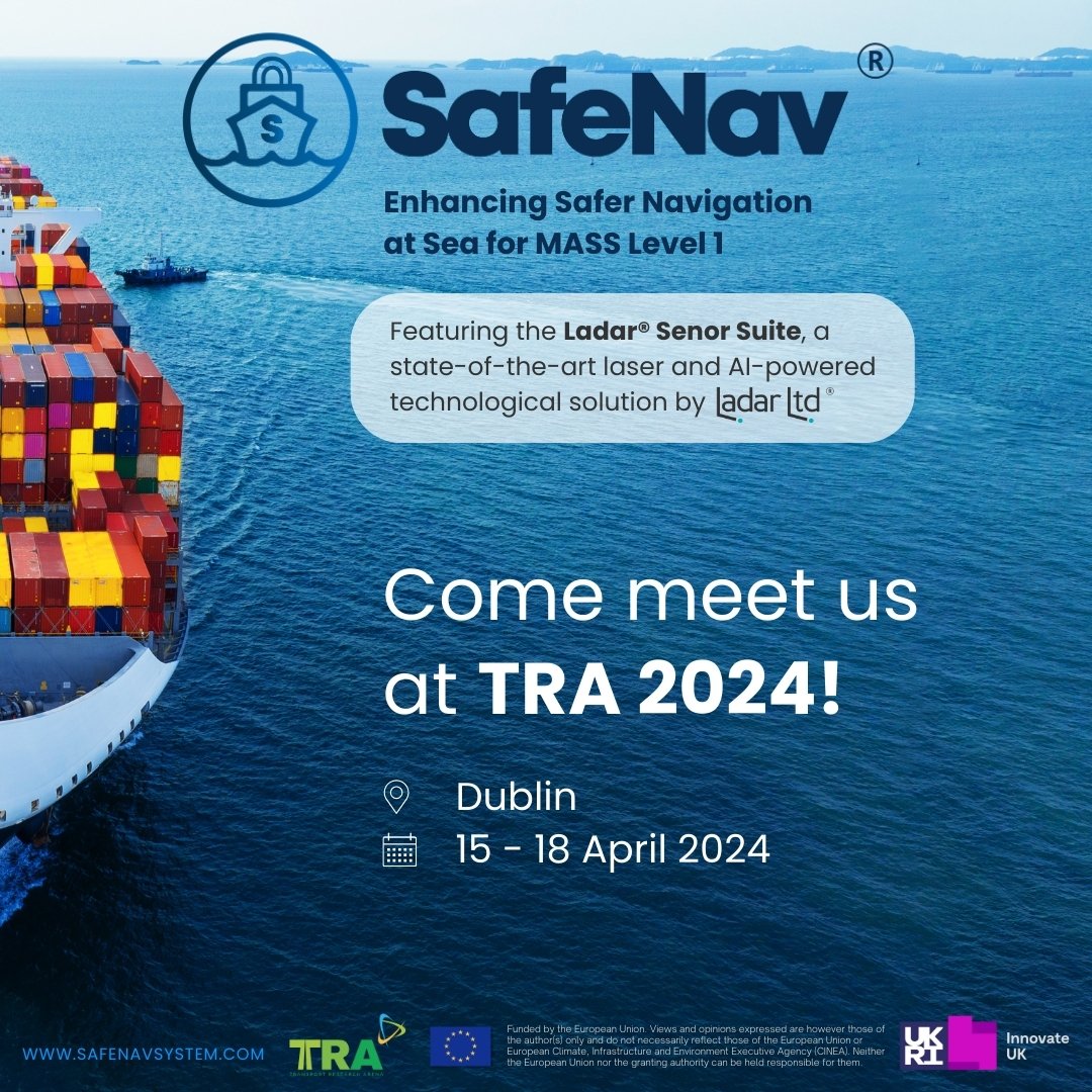 🌊 Come Join Us at #TRA2024!

Representatives from Ladar Ltd, on behalf of @SafeNavsystem  , will be present at the Transport Research Arena (TRA) 2024 conference in #Dublin from 15th to 18th April.

#TransportSafety #EUResearch #HorizonEU #HorizonEurope  

@TRA_Conference