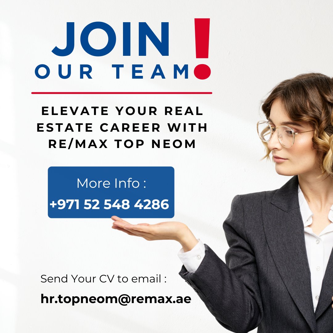 Join the Global Real Estate Leader, Re/Max Top Neom! Exciting opportunities await with top-notch support, lucrative commissions, and a vibrant work environment. bit.ly/4aiKxDo or call +971 52 548 4286.

#CareerGrowth #HiringNow #opportunity #remax #topneom