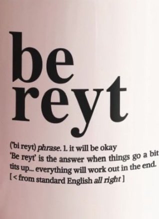 Be reyt.