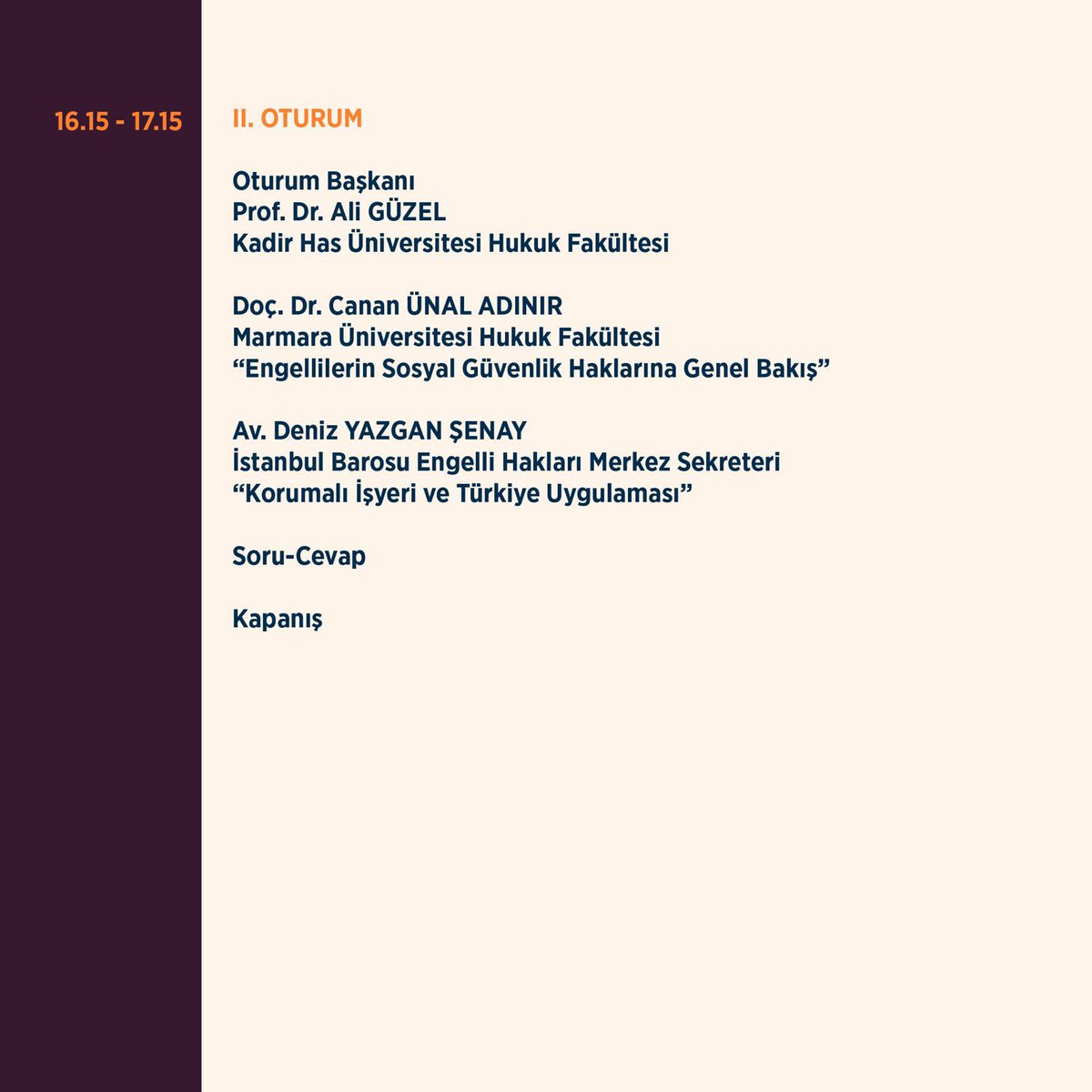 “Engelli Hakları Konferansı II- Çalışma Yaşamında Engelli Hakları” konferansımız 19 Nisan Cuma günü saat 14.00 itibariyle Kadir Has Üniversitesi Cibali Kampüsü, Cibali Salonunda gerçekleştirilecektir.