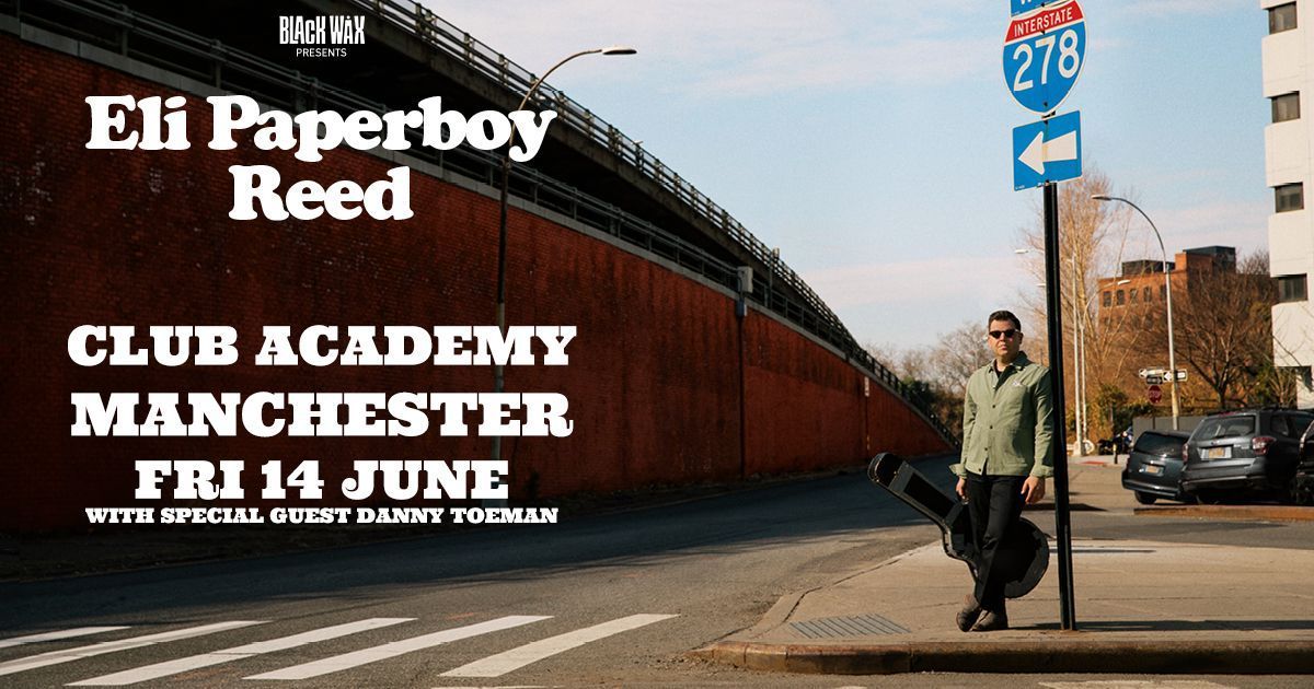 🔵 NEW: Eli 'Paperboy' Reed 📆 Friday 14th June 2024 // Manchester Club Academy 🎫 ON SALE Thursday at 10am via buff.ly/49uR9NK
