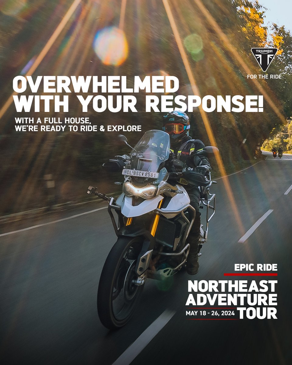 A huge thank you for the overwhelming response! We're a full house and can't wait to ride and explore North East together. Let's make it epic!

#NEAdventureTour #TriumphRides #ForTheRide #TriumphIndia #TriumphMotorcycles