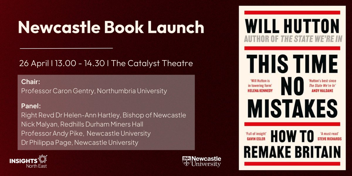 Join INE, @UniofNewcastle's Institute for Social Science and @williamnhutton for a Newcastle launch of his new book, “This time no mistakes: how to remake Britain” and a great response panel of community leaders and academics. 👉Registration: eventbrite.co.uk/e/866134951957…