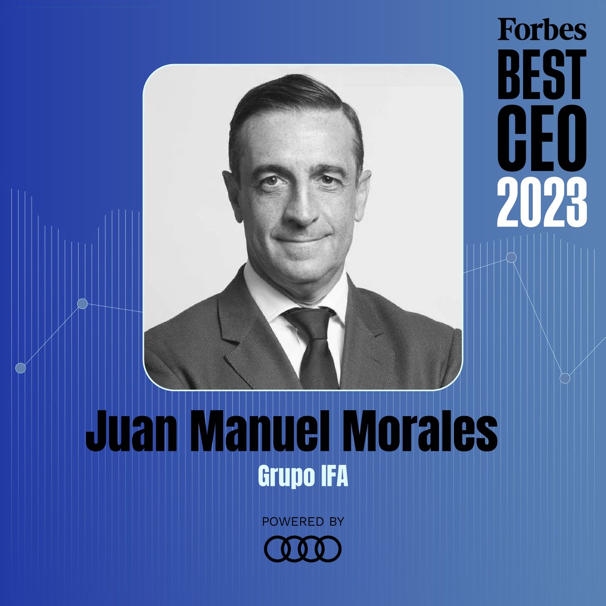 🏅 #ForbesBestCEO23 👤 Juan Manuel Morales -@JUANMA26MORALES- 💼 @GrupoIFA Powered by @audispain forbes.es/los-100-mejore…