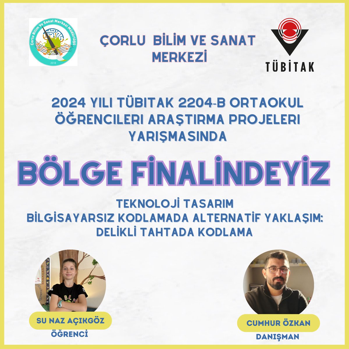 2024 TÜBİTAK 2204-B Ortaokul Öğrencileri Araştırma Projeleri Yarışması’nda İstanbul Avrupa Bölge Finali’ne kaldık.
Öğrencimiz Su Naz Açıkgöz ve danışmanı Cumhur Özkan öğretmenimizi tebrik ederiz.