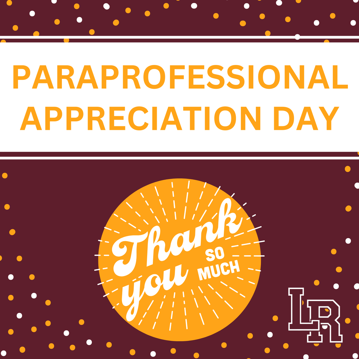 Happy Paraprofessional Appreciation Day to our incredible paraprofessionals at LR! Your dedication, support, and compassion make a world of difference every single day! We appreciate all you do for our Wildcats! #WeAreLR