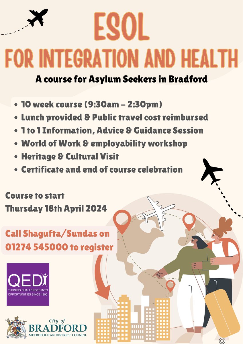 QED Foundation is starting a new free Esol & Health course for Asylum Seekers in Bradford. It is a 10 week course starting on Thursday 18th April from 10am-12pm. Call Shagufta or Sundas on 01274 545 000 for more information.