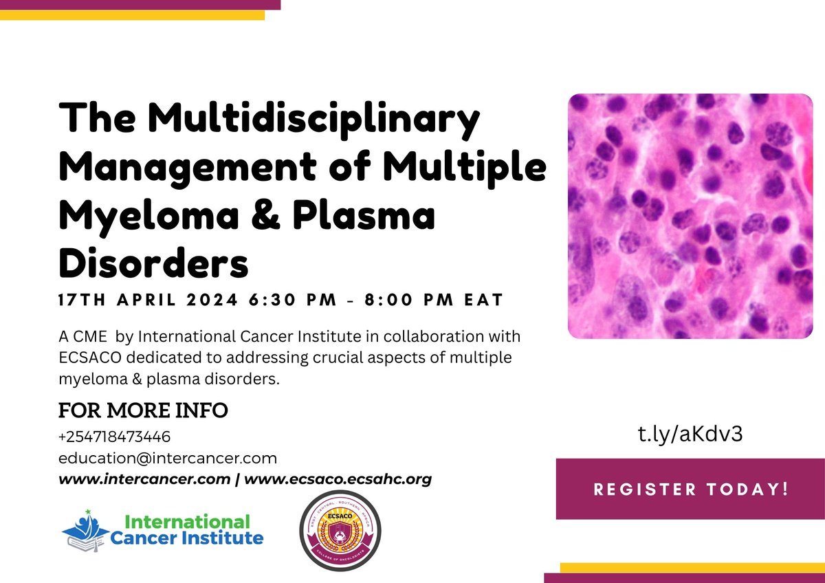 Join us for the 'Multidisciplinary Management of Multiple Myeloma & Blood Disorders' CPD-accredited webinar on 17/04/2024 6.30 - 8.30 PM EAT in our ongoing multidisciplinary cancer management series by @ECSACO_College & @Intercancer. Register today! Link: t.ly/aKdv3