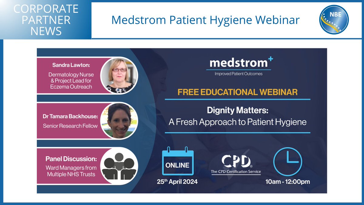 Save the date; another exciting NBE Corporate Partner @MedstromUK webinar is just around the corner! 🗓️👀 - Thursday 25th April - CPD-accredited webinar focused on patient hygiene & maintaining dignity More info & FREE registration: bit.ly/3xmjpEx #NBECorporatePartner