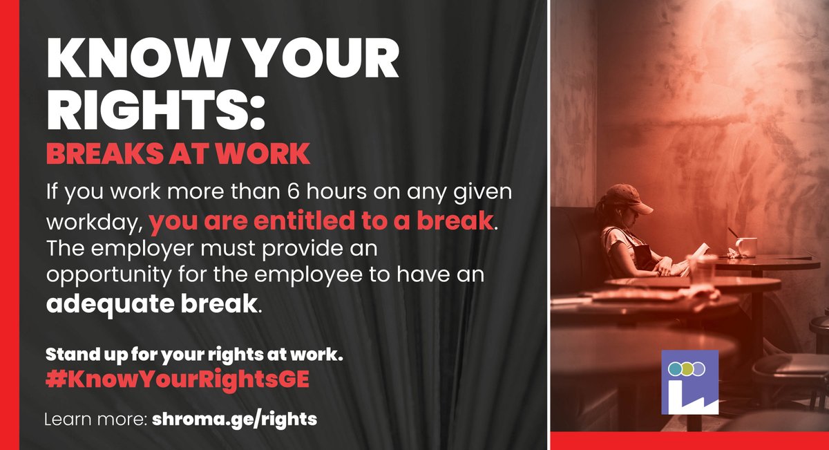 Don’t let your boss tell you that you can’t take a break. If you work 6+ hours per day, a break is required by law. Learn more about Georgia’s rules for working hours & how you can fight back against employers who don’t respect the law: shroma.ge/en/rights-en/w… #KnowYourRightsGE